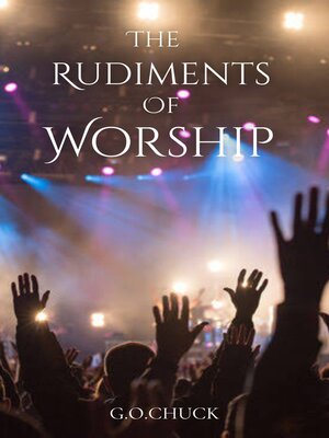 cover image of THE RUDIMENTS OF WORSHIP